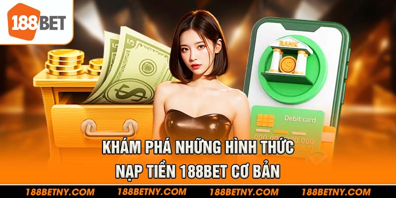 Đánh giá chất lượng giao dịch nạp tiền 188Bet