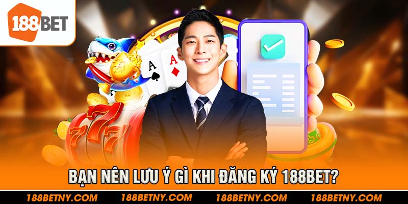 Lưu ý quan trọng khi thành viên tạo nick cá cược